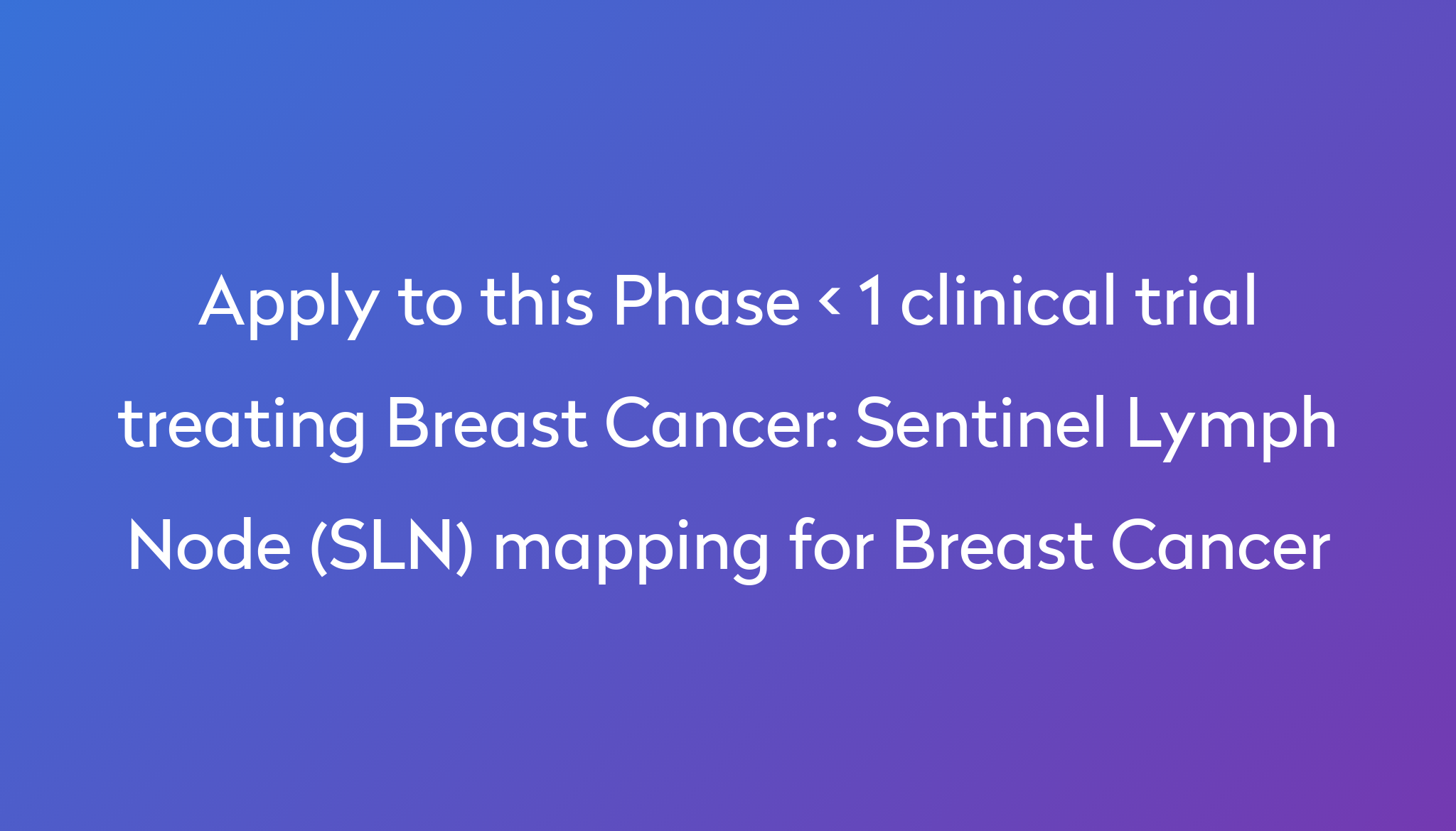 sentinel-lymph-node-sln-mapping-for-breast-cancer-clinical-trial-2023